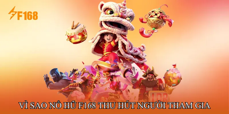 Vì Sao Nổ Hũ F168 Thu Hút Người Tham Gia Vì Sao Nổ Hũ F168 Thu Hút Người Tham Gia