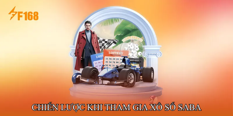 Chiến Lược Khi Tham Gia Xổ Số SABA