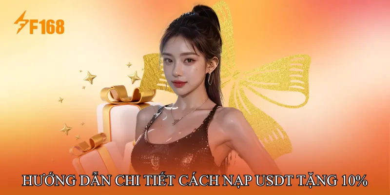 Hướng dẫn chi tiết cách nạp USDT tặng 10% 