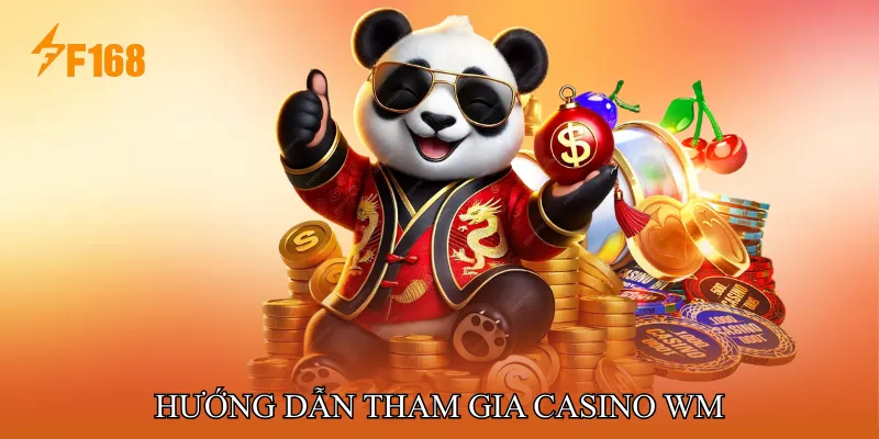 Hướng Dẫn Tham Gia Casino Wm Hướng Dẫn Tham Gia Casino Wm
