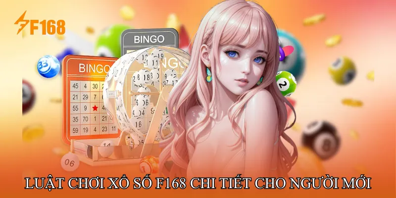Luật Chơi Xổ Số F168 Chi Tiết Cho Người Mới Luật Chơi Xổ Số F168 Chi Tiết Cho Người Mới