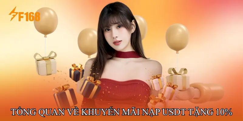 Tổng quan về khuyến mãi nạp USDT tặng 10%